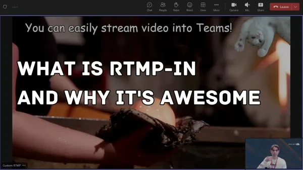Why RTMP-in is the best feature in Teams Premium